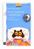 MORRIS, DUERMETE Y DESPIERTATE de KESELMAN, GABRIELA 