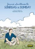 SONRISAS DE BOMBAY de SANLLORENTE, JAUME MARTIN, SUSANNA 