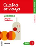 LENGUA 1 EDUCACION PRIMARIA CUATRO EN RAYA CUADERNO 1 CUADRICULA CAS ED 2018 di VV.AA. 