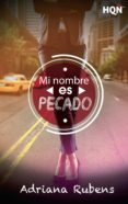 MI NOMBRE ES PECADO de RUBENS, ADRIANA 