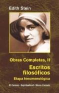 OBRAS COMPLETAS II: ESCRITOS FILOSOFICOS, ETAPA FENOMENOLOGICA di VV.AA. 