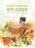 PLANTAS MEDICINALES EN CASA: LA AYUDA MAS NATURAL PARA CADA OCASI ON di MAEZ, CARLOTA 