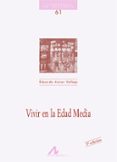 VIVIR EN LA EDAD MEDIA di AZNAR VALLEJO, EDUARDO 