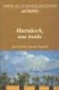 MARRAKECH, UNA HUIDA de GARCIA FAJARDO, JOSE CARLOS 