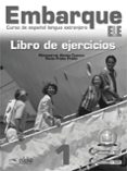 EMBARQUE 1: LIBRO DE EJERCICIOS de PRIETO PRIETO, ROCIOALONSO CUENCA, MONTSERRAT
