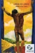 DIOS ES ATEO di CASTRO LOPEZ-CORTIJO, ENRIQUE DE 