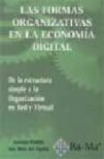 LAS FORMAS ORGANIZATIVAS EN LA ECONOMIA DIGITAL di PADILLA MELENDEZ, ANTONIO  AGUILA OBRA, ANA ROSA DEL 
