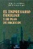 EL EMPRESARIO FAMILIAR Y SU PLAN DE SUCESION: PREGUNTAS Y RESPUES TAS di GUINJOAN, MODEST  LLAURADO, JOSEP M. 
