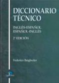 DICCIONARIO TECNICO: INGLES-ESPAOL ESPAOL-INGLES (2 ED.) de BEIGBEDER ATIENZA, FEDERICO 