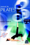 MANUAL DE PILATES: SUELO BASICO (LIBRO + DVD) di PAREDES ORTIZ, PABLO 