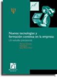 NUEVAS TECNOLOGIAS Y FORMACION CONTINUA EN LA EMPRESA: UN ESTUDIO PSICOSOCIAL di VV.AA. 