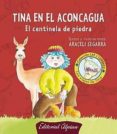 TINA EN EL ACONCAGUA: EL CENTINELA DE PIEDRA di SEGARRA , ARACELI 