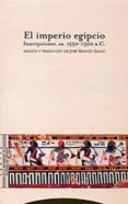 EL IMPERIO EGIPCIO: INSCRIPCIONES, CA 1550-1300 A.C. de GALAN, JOSE MANUEL 