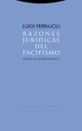 RAZONES JURIDICAS DEL PACIFISMO de FERRAJOLI, LUIGI 