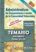 ADMINISTRATIVOS DE CORPORACIONES LOCALES DE LA COMUNIDAD VALENCIANA VOLUMEN II : TEMARIO (TEMAS 23 A 42)EDICION 2021 di SEGURA RUIZ, MANUEL 