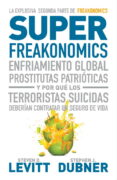 SUPER FREAKONOMICS de LEVITT, STEVEN D.  DUBNER, STEPHEN J. 