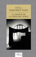 EL AMANTE DE LA CHINA DEL NORTE de DURAS, MARGUERITE 