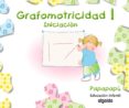 GRAFOMOTRICIDAD 1. PAPAPAP EDUCACIN INFANTIL 3-5 AOS di VV.AA. 
