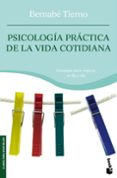 PSICOLOGIA PRACTICA DE LA VIDA COTIDIANA de TIERNO, BERNABE 