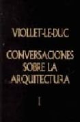 CONVERSACIONES SOBRE ARQUITECTURA di DUC, VIOLLEC LE 