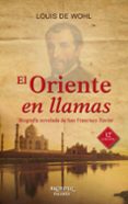 EL ORIENTE EN LLAMAS di WOHL, LOUIS DE 