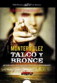 TALCO Y BRONCE de GLEZ, MONTERO 