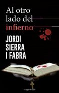 AL OTRO LADO DEL INFIERNO (SERIE HILARIO SOLER 3) de SIERRA I FABRA, JORDI 