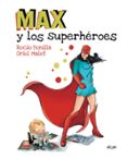 MAX Y LOS SUPERHROES: MEGAPOWER de BONILLA, ROCIO  MALET, ORIOL 