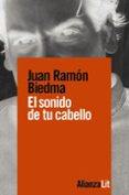 EL SONIDO DE TU CABELLO de BIEDMA, JUAN RAMON 