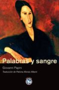 PALABRAS Y SANGRE di PAPINI, GIOVANNI 