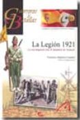 LA LEGION 1921: LA RECONQUISTA TRAS EL DESASTRE DE ANNUAL de MARTINEZ CANALES, FRANCISCO 