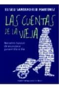 LAS CUENTAS DE LA VIEJA: NOCIONES BASICAS DE ECONOMIA PARA EL DIA A DIA de SANTANDREU, ELISEU 