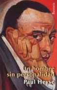 HOMBRE SIN PERSONALIDAD di HEYSE, PAUL 