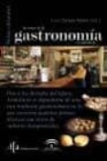 LA RUTA DE LA GASTRONOMIA ANDALUZA de ESLAVA GALAN, JUAN 