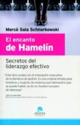EL ENCANTO DE HAMELIN: SECRETOS DEL LIDERAZGO EFECTIVO di SALA, MERCE 