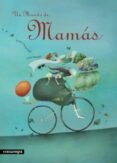UN MUNDO DE MAMAS di GOMEZ MATA, MARTA 