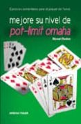MEJORE SU NIVEL DE POT-LIMIT OMAHA: EL POQUER DEL FUTURO EN EJER CICIOS COMENTADOS di VV.AA