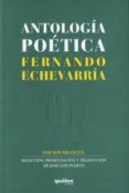 ANTOLOGIA POETICA di ECHEVARRIA, FERNANDO 