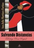 SALVANDO DISTANCIAS di MARTINEZ FARIA, ANA JULIA 
