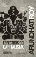 ESPECTROS DEL CAPITALISMO de ROY, ARUNDHATI 