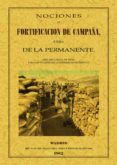 NOCIONES DE FORTIFICACION DE CAMPAA (ED. FACSIMIL DE LA ED. DE M ADRID, 1882) di VV.AA. 