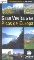 GRAN VUELTA A LOS PICOS DE EUROPA de PALOMARES, LOLI  GONZALEZ, LUIS AURELIO 