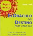 EL ORACULO DEL DESTINO PARA CADA DIA: CONECTA CON TU FUTURO PARA CONOCER TU SUERTE di LAVALL, BARBIE 