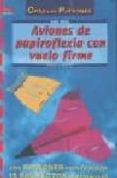 CREA AVIONES DE PAPIROFLEXIA CON VUELO FIRME (CREA CON PATRONES) di MARTIUS, ANDREAS 