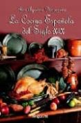 LA COCINA ESPAOLA DEL SIGLO XIX de AGUILERA PLEGUEZUELO, JOSE 
