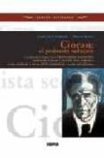 CIORAN: EL PESIMISTA SEDUCTOR di CAEQUE, CARLOS 