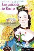LAS PASIONES DE EMILIE: LA MARQUESA DE CHATELET, UNA MUJER EXCEPC IONAL de BADINTER, ELISABETH  DUHEME, JACQUELINE 