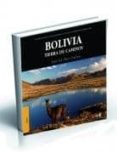 BOLIVIA: TIERRA DE CAMINOS de ISAL, ARTUR 