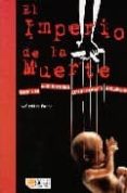 EL IMPERIO DE LA MUERTE: QUIEN SE ESTA FORRANDO CON EL NEGOCIO DE L ABORTO di FRESNO, DAVID DEL 