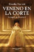 VENENO EN LA CORTE (LA JUGADA DE LAS REINAS 1) de DUNNETT, DOROTHY 